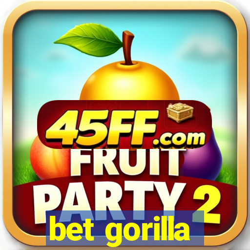 bet gorilla